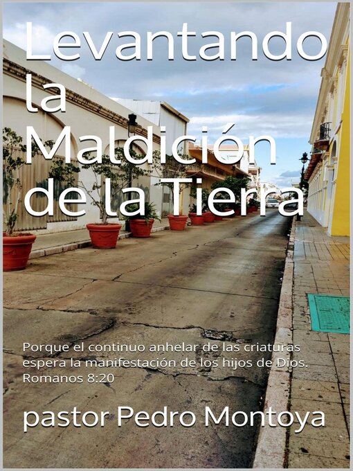 Title details for Levantando la Maldicion de la Tierra by PEDRO MONTOYA - Available